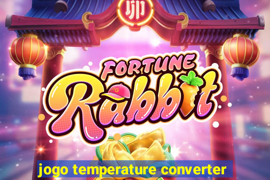 jogo temperature converter